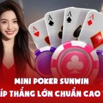 Mini Poker Sunwin | Bí Kíp Thắng Lớn Chuẩn Cao Thủ Mini Poker Sunwin | Bí Kíp Thắng Lớn Chuẩn Cao Thủ